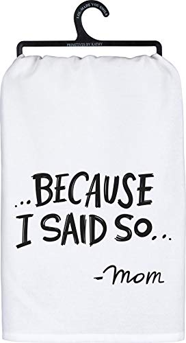Primitives by Kathy LOL Made You Smile Dish Towel, 28" x 28", Because I Said So