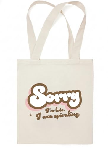 Tote Bag: Salty, Sorry I'm Late I Was Spiraling - Pack of 6
