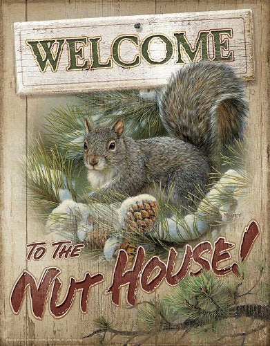 Wild Wings(WI) Tin Sign - Welcome to the Nut House