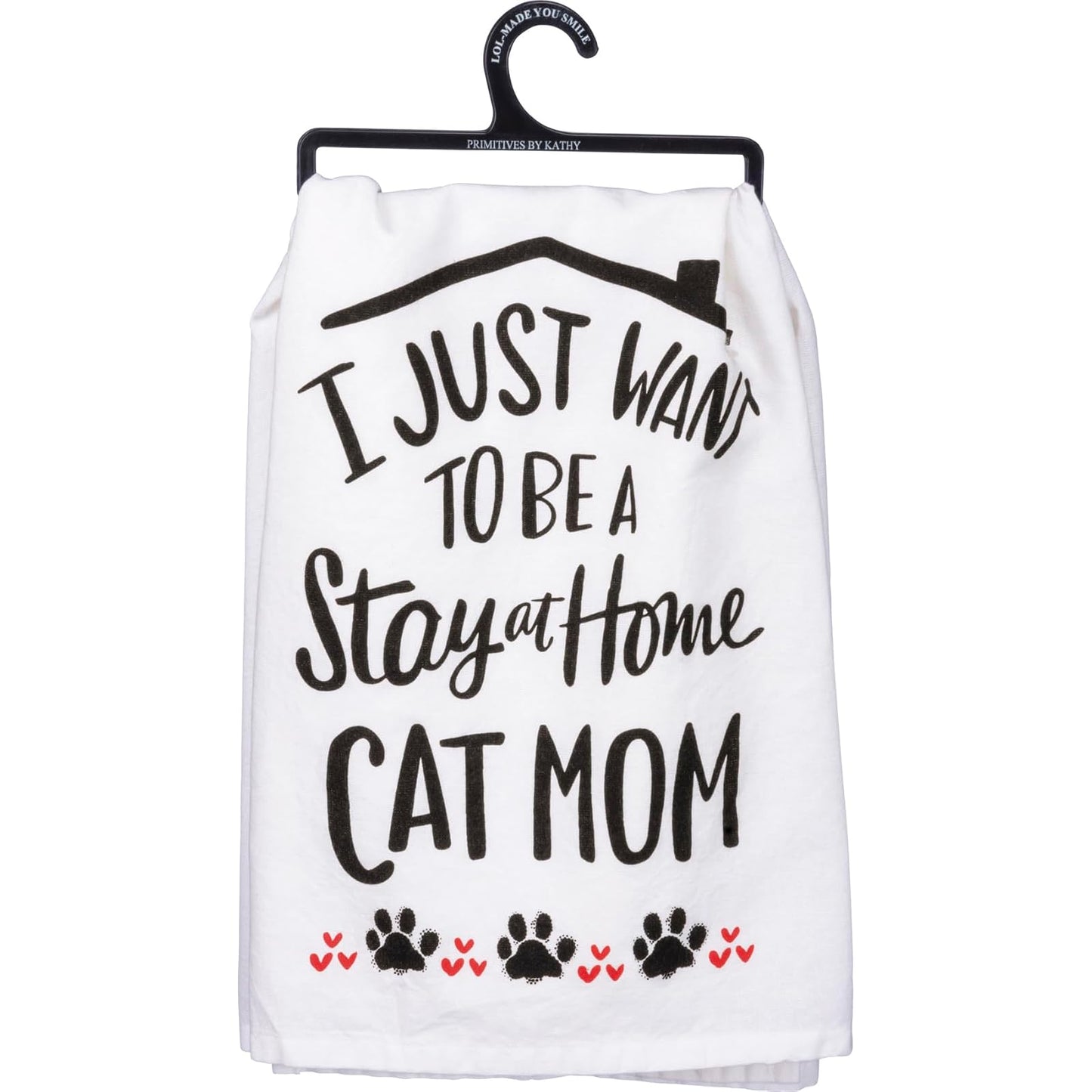 Primitives By Kathy I Just Want to be a Stay at Home Cat Mom Decorative Cotton Towel