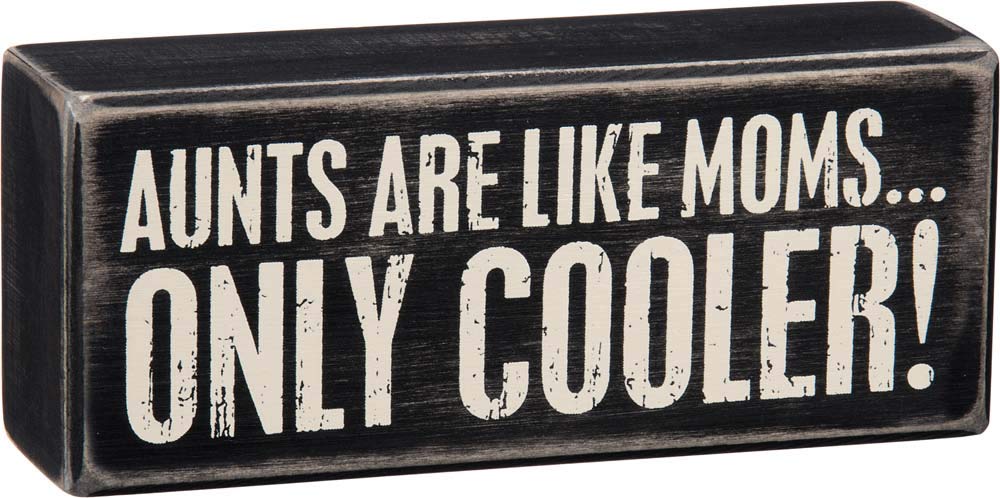 Primitives By Kathy Box Sign - Aunts Cooler