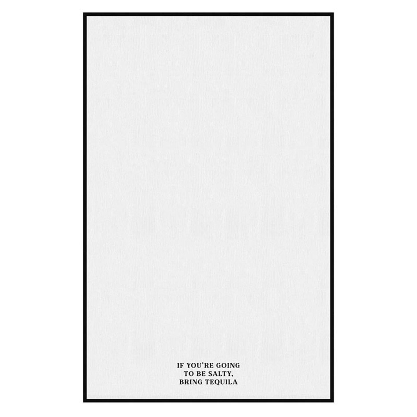 Santa Barbara Design Studio Kitchen Towels Soft Cotton Linen Blend White and Black Overlock Tea Towel, 28" x 18", Bring Tequila