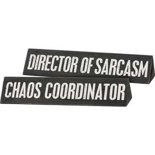 Primitives by Kathy 111235 Chaos Coordinator/Director of Sarcasm Reversible Wooden Desk Plate