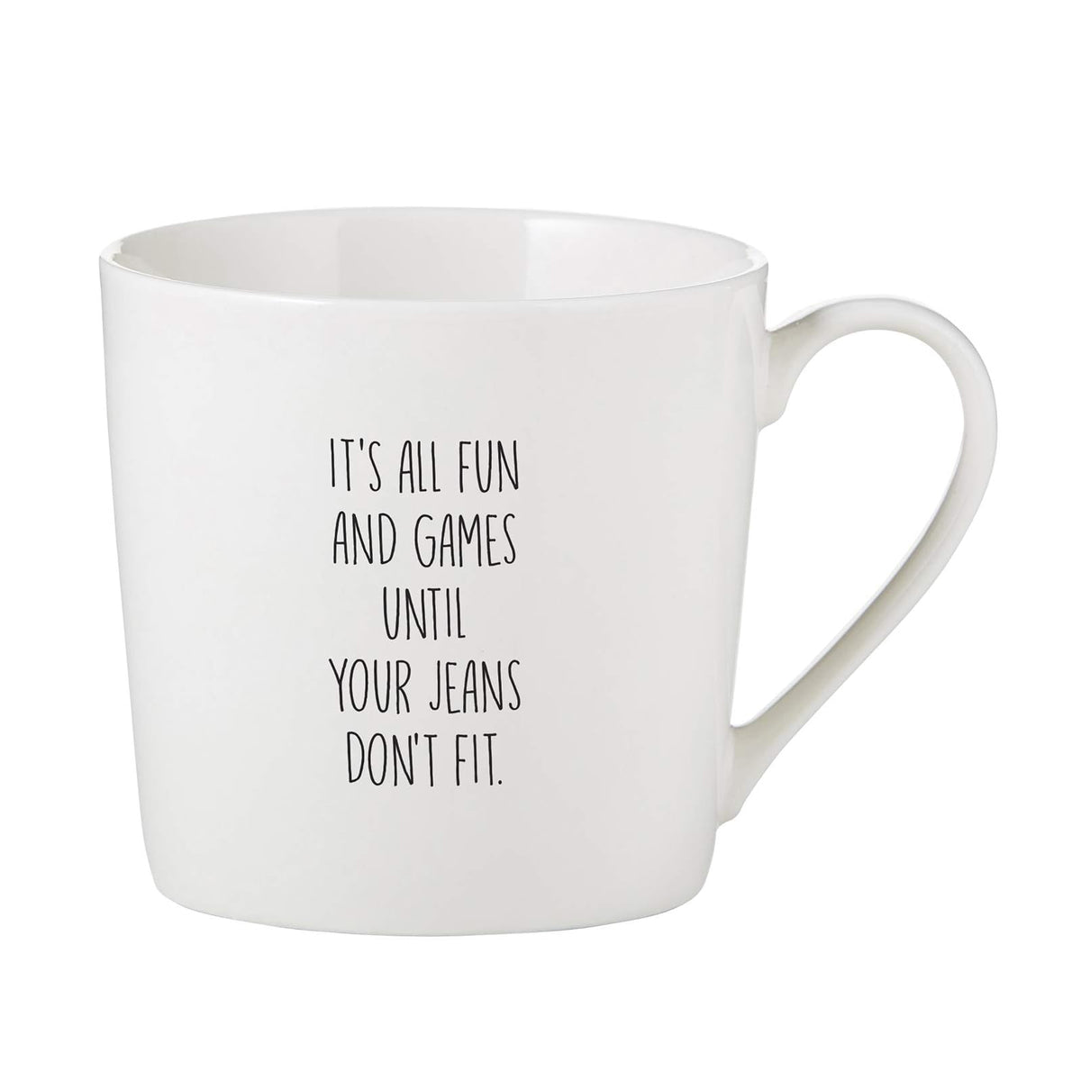 Santa Barbara Design Studio Drinking Cup, 14 Ounces, Jeans Don't Fit