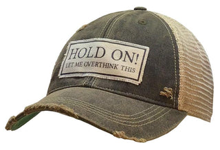 VINTAGE LIFE Hat, Hold On! Let Me Overthink This, Trucker Hat