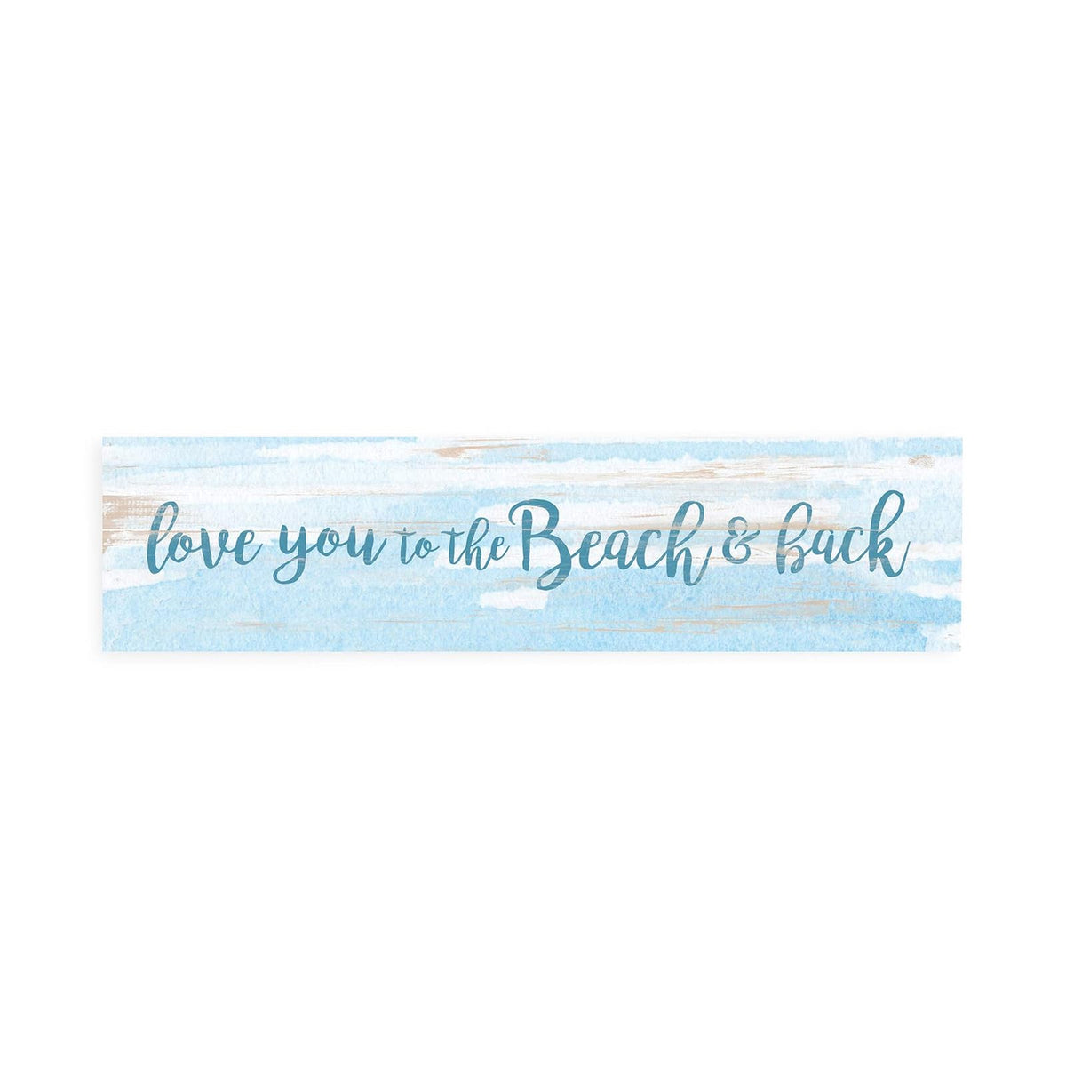 P. Graham Dunn Decorative Signage, 6 x 1.5, Love You Beach & Back