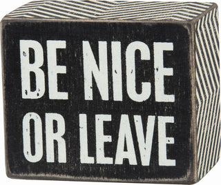 Primitives By Kathy Black 3 x 2-1/2 Box Sign - Be Nice Or Leave