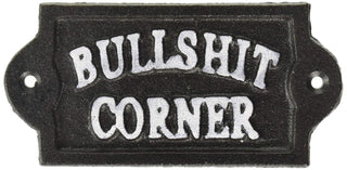 Abbott Collection 27-IRONAGE-438 Bullshit Corner Sign-Blk-6" W, 1 EA, Black