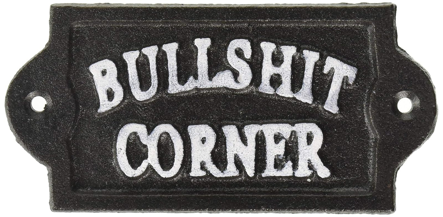 Abbott Collection 27-IRONAGE-438 Bullshit Corner Sign-Blk-6" W, 1 EA, Black
