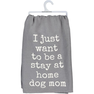 Primitives by Kathy 28" Kitchen Towel 38513 Stay at Home Dog Mom