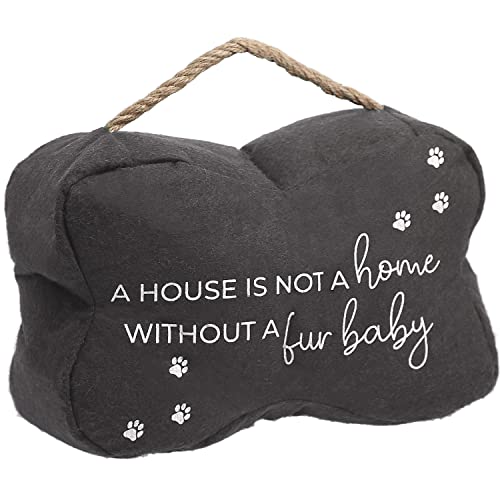 Pavilion A House is Not a Home Without a Fur Baby Door Stopper 9 x 6 Inch