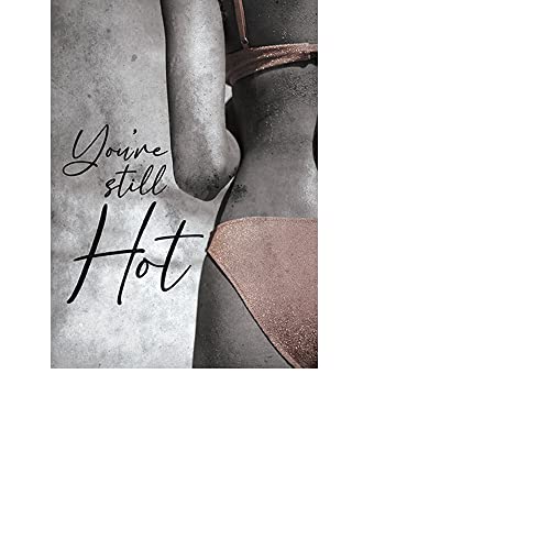 Carson Home 25069,"You're Still Hot" Humorous Greeting Card, 6.8 Height, Matte
