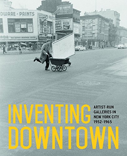 Penguin Random House Inventing Downtown: Artist-Run Galleries in New York City, 1952-1965