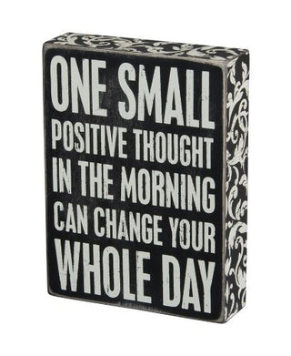 Primitives by Kathy Box Sign 6 by 8-Inch Positive Thought