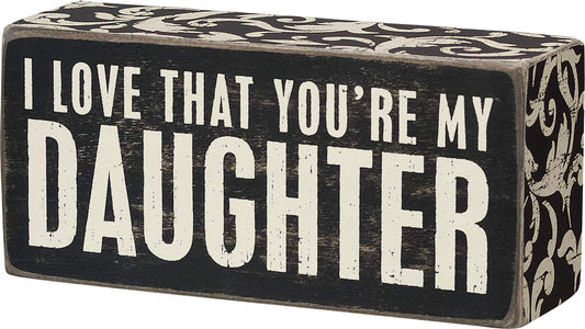 Primitives by Kathy Box Sign, 2.5 by 5.5-Inch, My Daughter