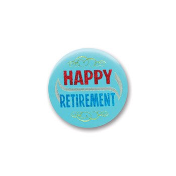 Beistle Happy Retirement Satin Button