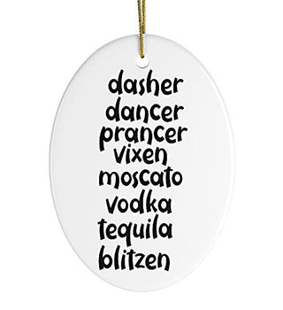 OrnamentallyYou Hanging Ornament, Dasher Dancer Prancer Vixen Moscato Vodka Tequ