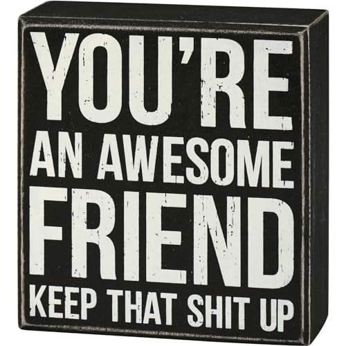 Primitives by Kathy Wooden Box Sign - You're An Awesome Friend