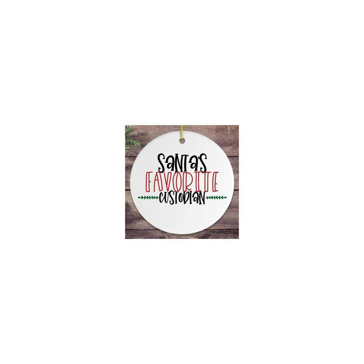 OrnamentallyYou Hanging Ornament, Santas Favorite Custodian Janitor Christmas Or