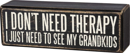 Primitives by Kathy 103467  Box Sign - I Just Need To See My Grandkids