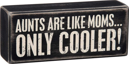 Primitives By Kathy Box Sign - Aunts Cooler