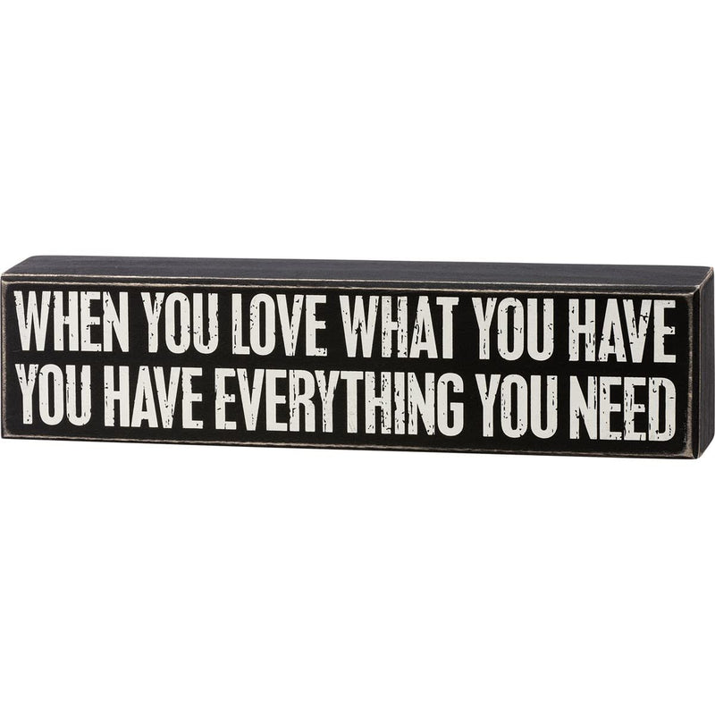 Primitives By Kathy 113254 Love What You Have You Have Everything Box Sign, 12-inch Length