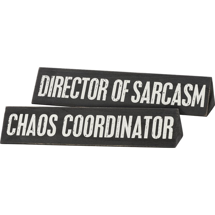 Primitives by Kathy 111235 Chaos Coordinator/Director of Sarcasm Reversible Wooden Desk Plate