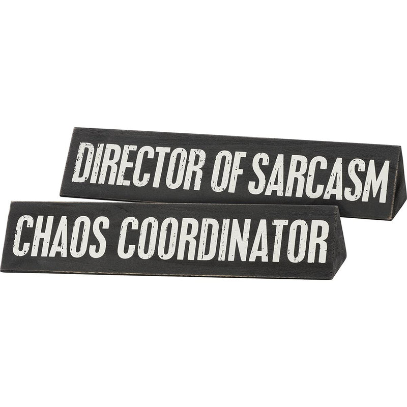 Primitives by Kathy 111235 Chaos Coordinator/Director of Sarcasm Reversible Wooden Desk Plate