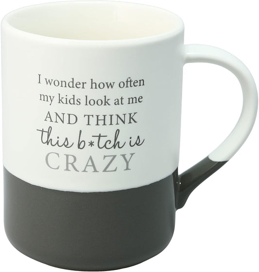 Pavilion - 18 oz Large Coffee Cup Mug - I Wonder How Often My Kids Look At Me And Think This Bitch Is Crazy