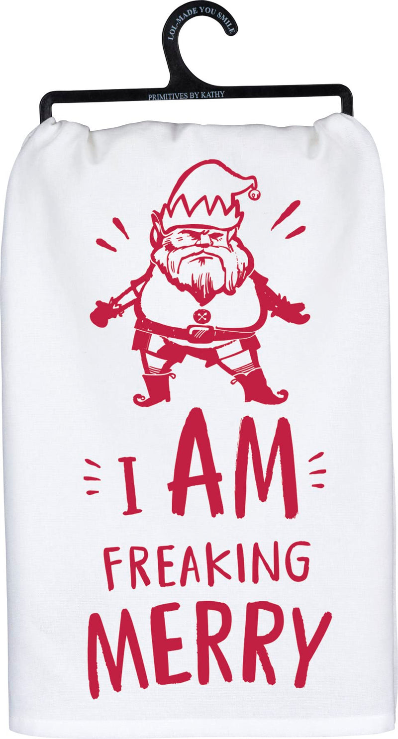 Primitives by Kathy Dish Towel I Am Freaking Merry