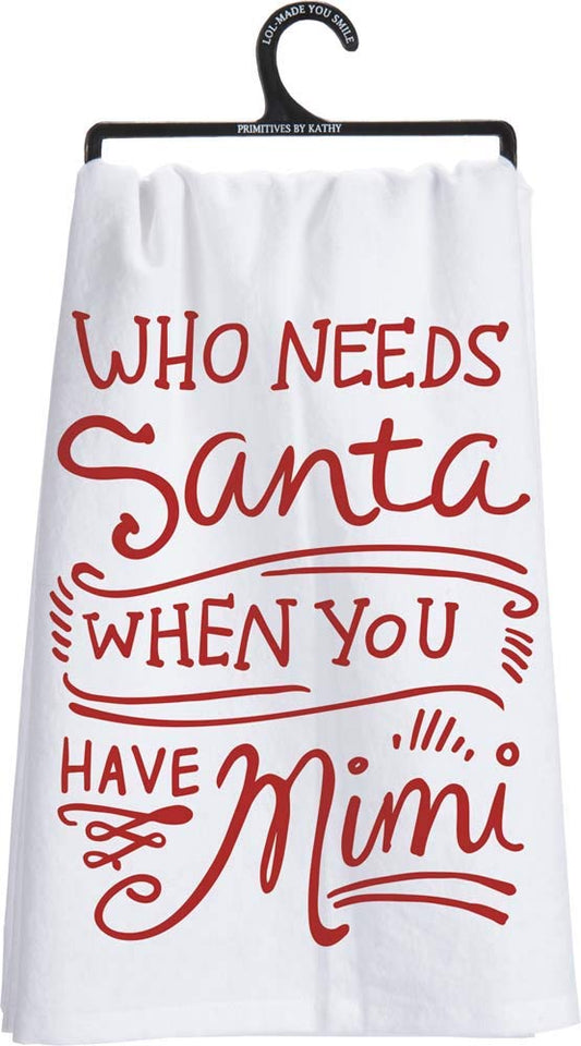 Primitives By Kathy - Who Needs Santa When You Have Mimi Tea Towel