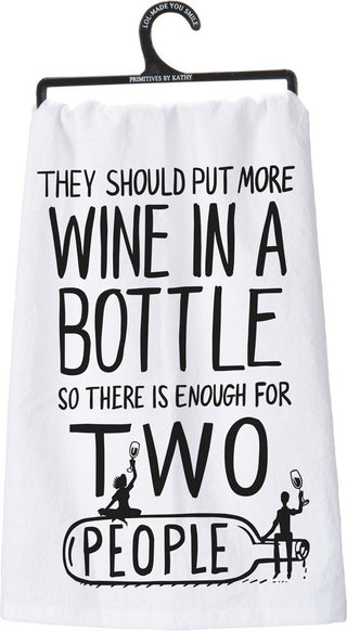 Primitives By Kathy They Should Put More Wine in a Bottle so There Is Enough for Two People Dish Towel