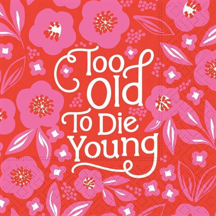 DESIGN DESIGN Too Old to Die Young Beverage Napkin, Party Supplies