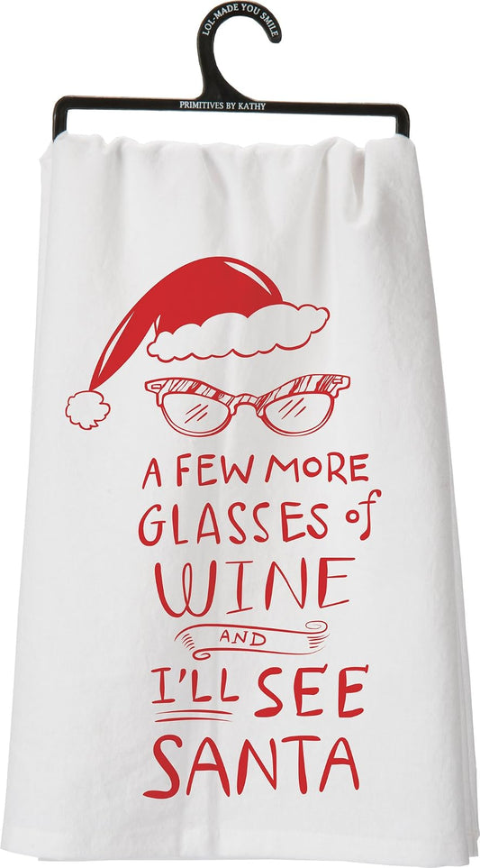 Primitives By Kathy A Few More Glasses of Wine and I'll See Santa Tea Towel