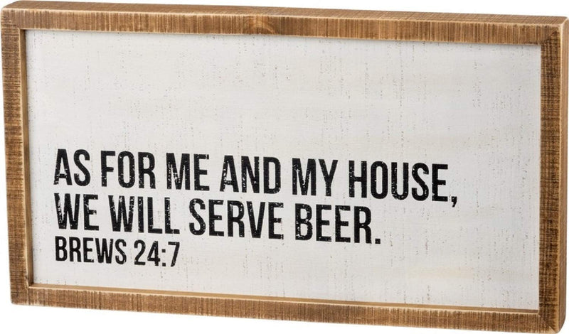 Primitives by Kathy As for Me and My House We Will Serve Beer Wooden Inset Sign