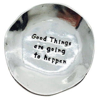 Basic Spirit Good Things Are Going To Happen Pewter Trinket Dish