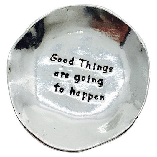 Basic Spirit Good Things Are Going To Happen Pewter Trinket Dish