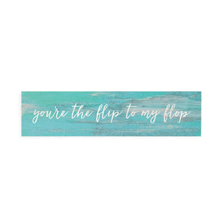 P. Graham Dunn Decorative Signage, 6 x 1.5, You're Flip My Flop