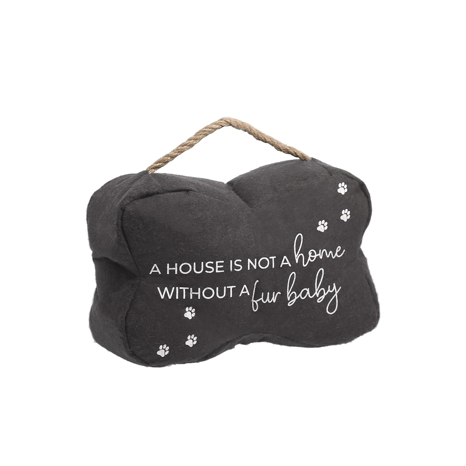 Pavilion A House is Not a Home Without a Fur Baby Door Stopper 9 x 6 Inch