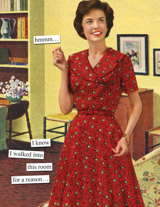 Anne Taintor Birthday Cards Funny Vintage Retro Greeting Card for Her, 4.25" x 5.5", I Walked Into This Room For a Reason