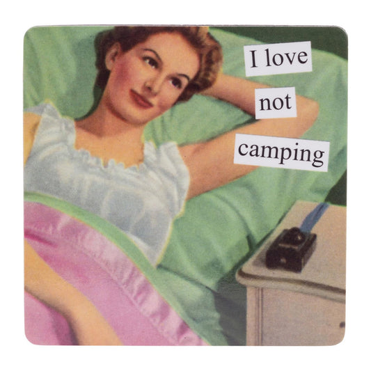 Anne Taintor Square Refrigerator Magnet - I Love Not Camping