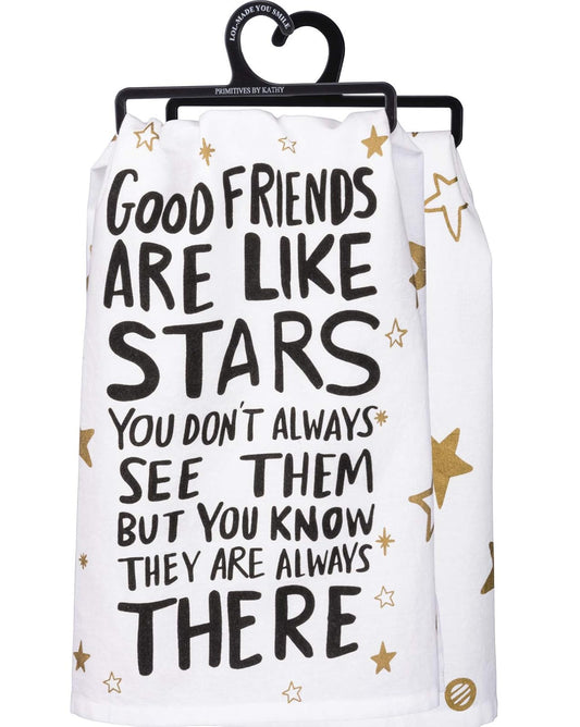 Primitives by Kathy Dish & Tea Towel Good Friends Are Like Stars You Don't Always See Them But You Know They Are Always There