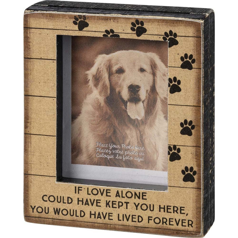 PBK Pet Memoriral With Love You Would Have Lived Forever Photo Picture Frame
