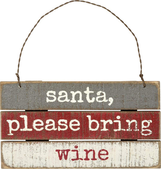 Primitives by Kathy Santa Please Bring Wine Wood Ornament
