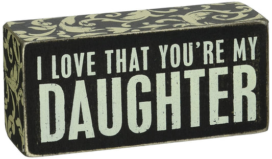Primitives by Kathy Box Sign, 2.5 by 5.5-Inch, My Daughter