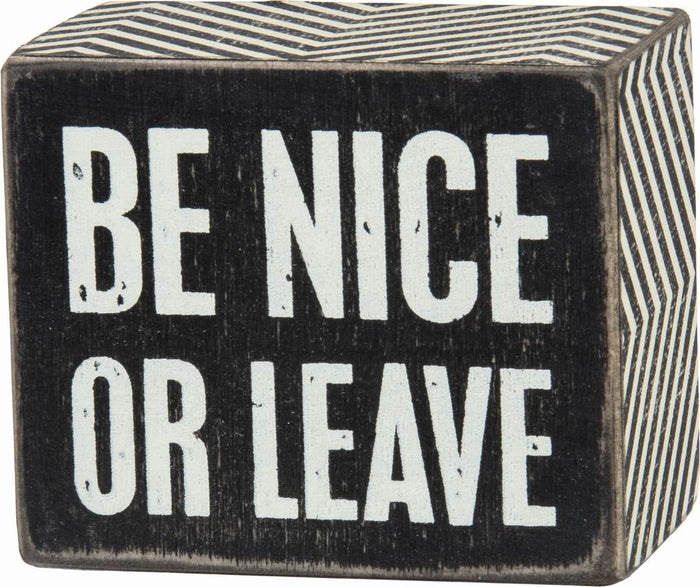 Primitives By Kathy Black 3 x 2-1/2 Box Sign - Be Nice Or Leave