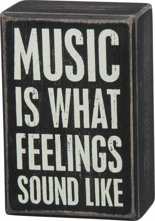 Primitives By Kathy Black Dist. Box Sign -" Music Is What Feelings Sound Like"