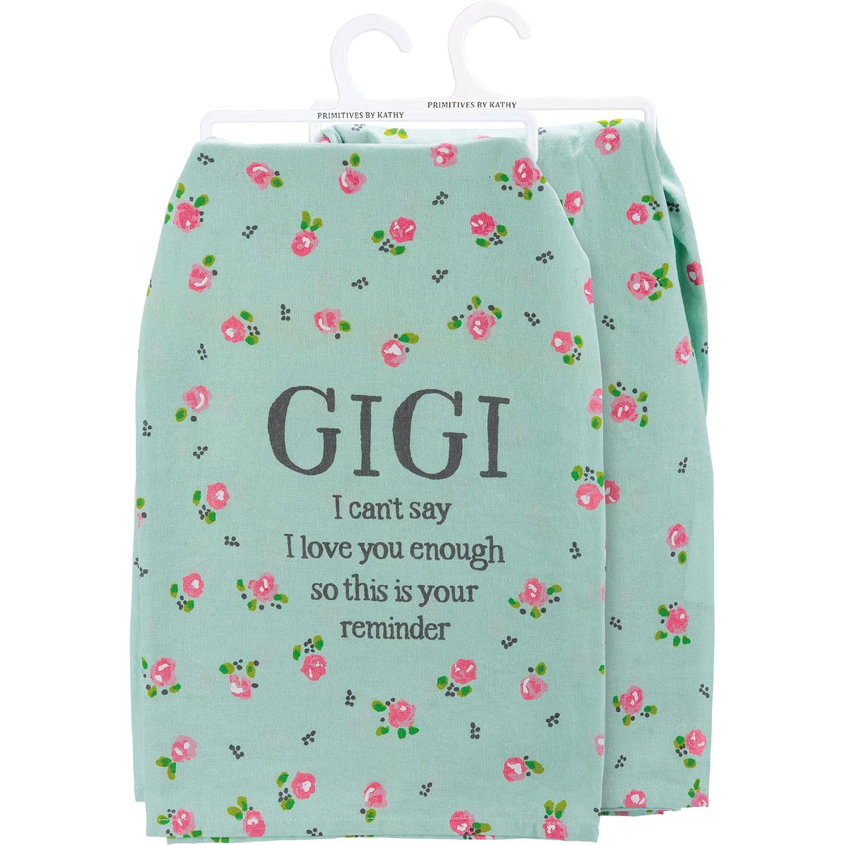 Primitives by Kathy 112856 Kitchen Towel Gigi I Can't Say I Love You Enough,28-inch