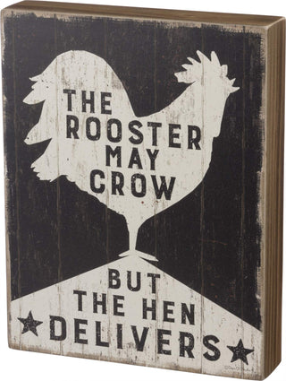 Primitives by Kathy Rustic Box Sign, 8 x 10.25-Inches, The The Rooster May Crow