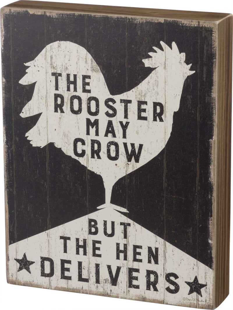 Primitives by Kathy Rustic Box Sign, 8 x 10.25-Inches, The The Rooster May Crow